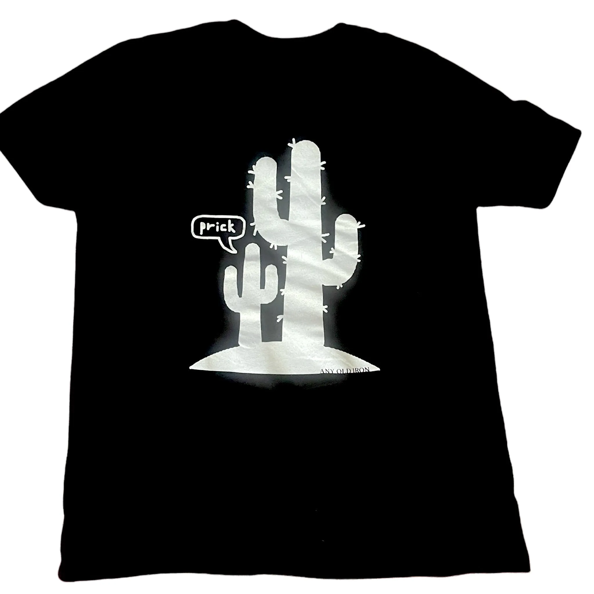 Any Old Iron Prick T-Shirt