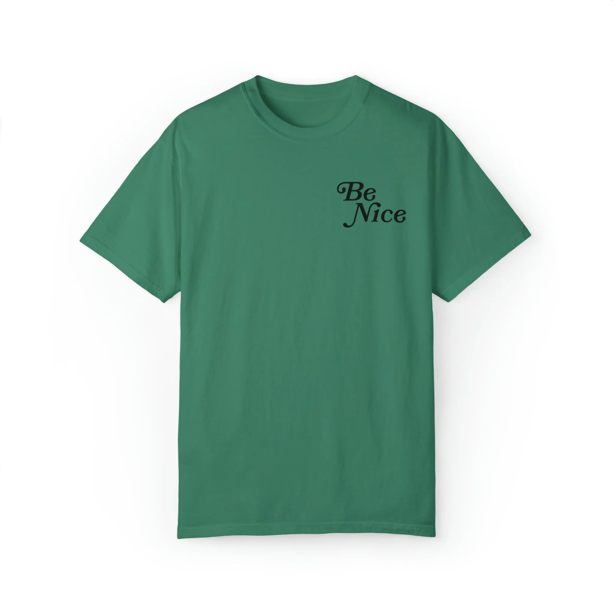 Be Nice or Kick Rocks Comfort Colors T-Shirt
