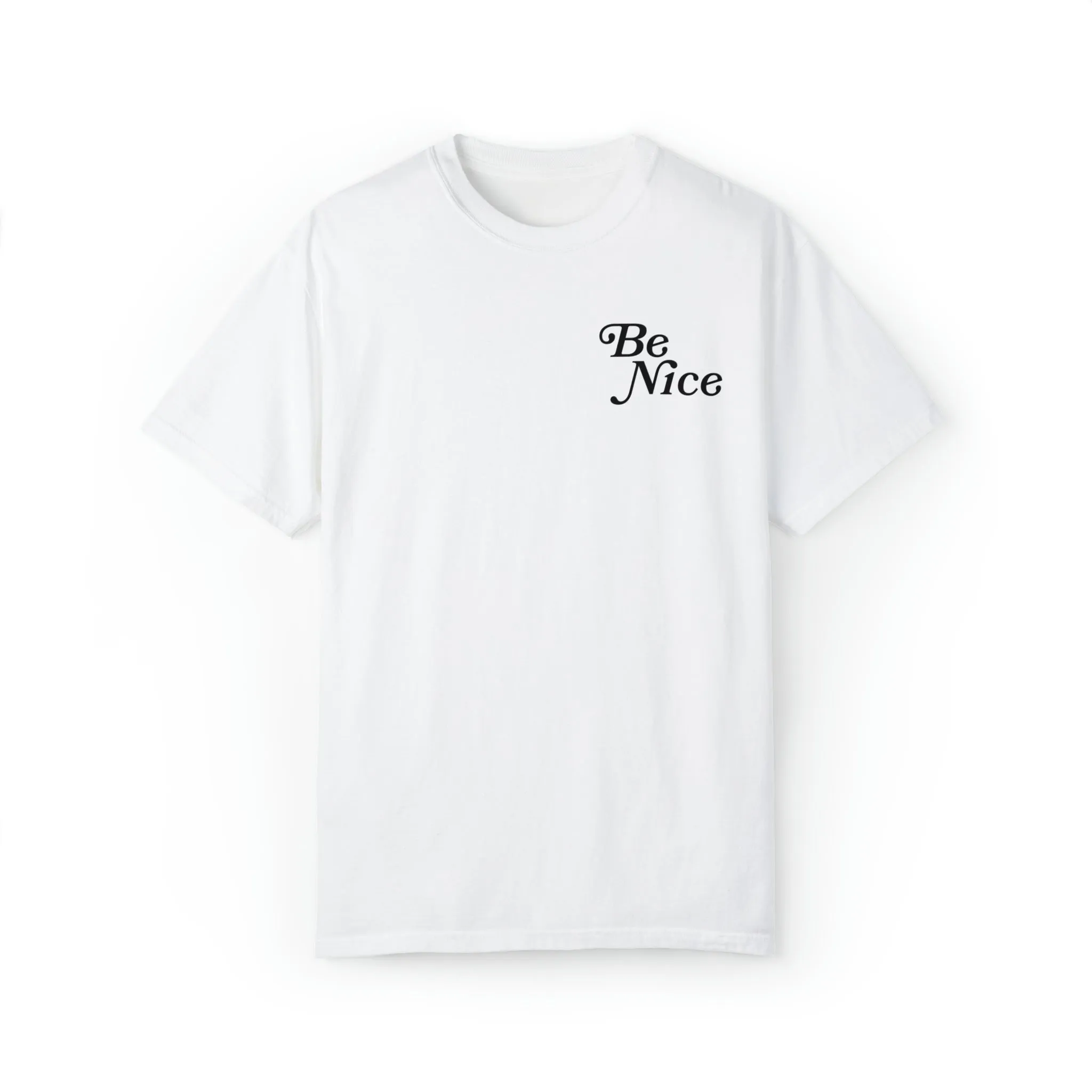 Be Nice or Kick Rocks Comfort Colors T-Shirt