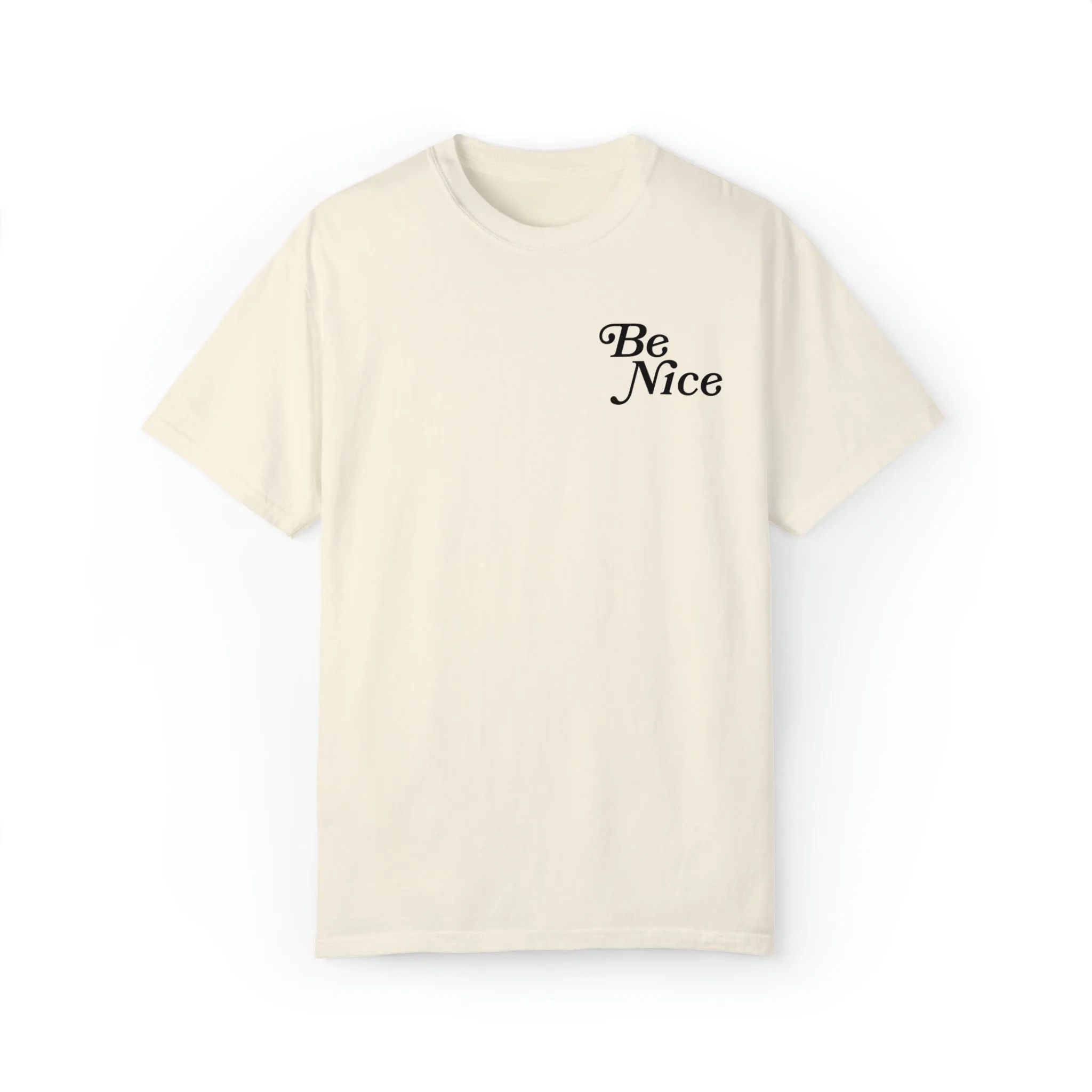 Be Nice or Kick Rocks Comfort Colors T-Shirt