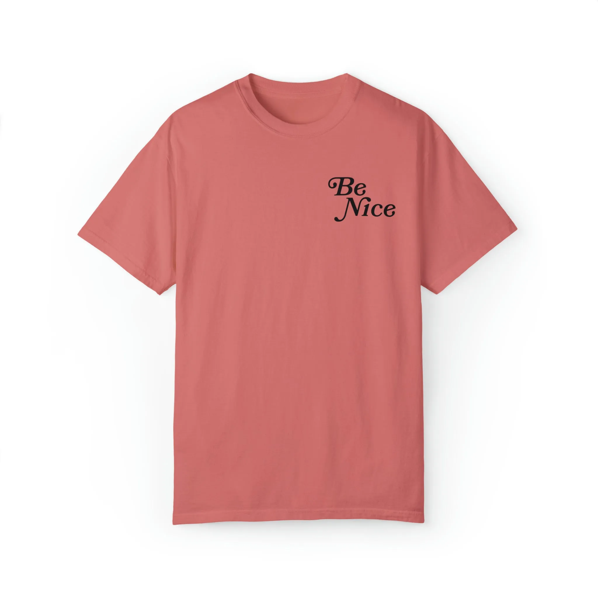 Be Nice or Kick Rocks Comfort Colors T-Shirt