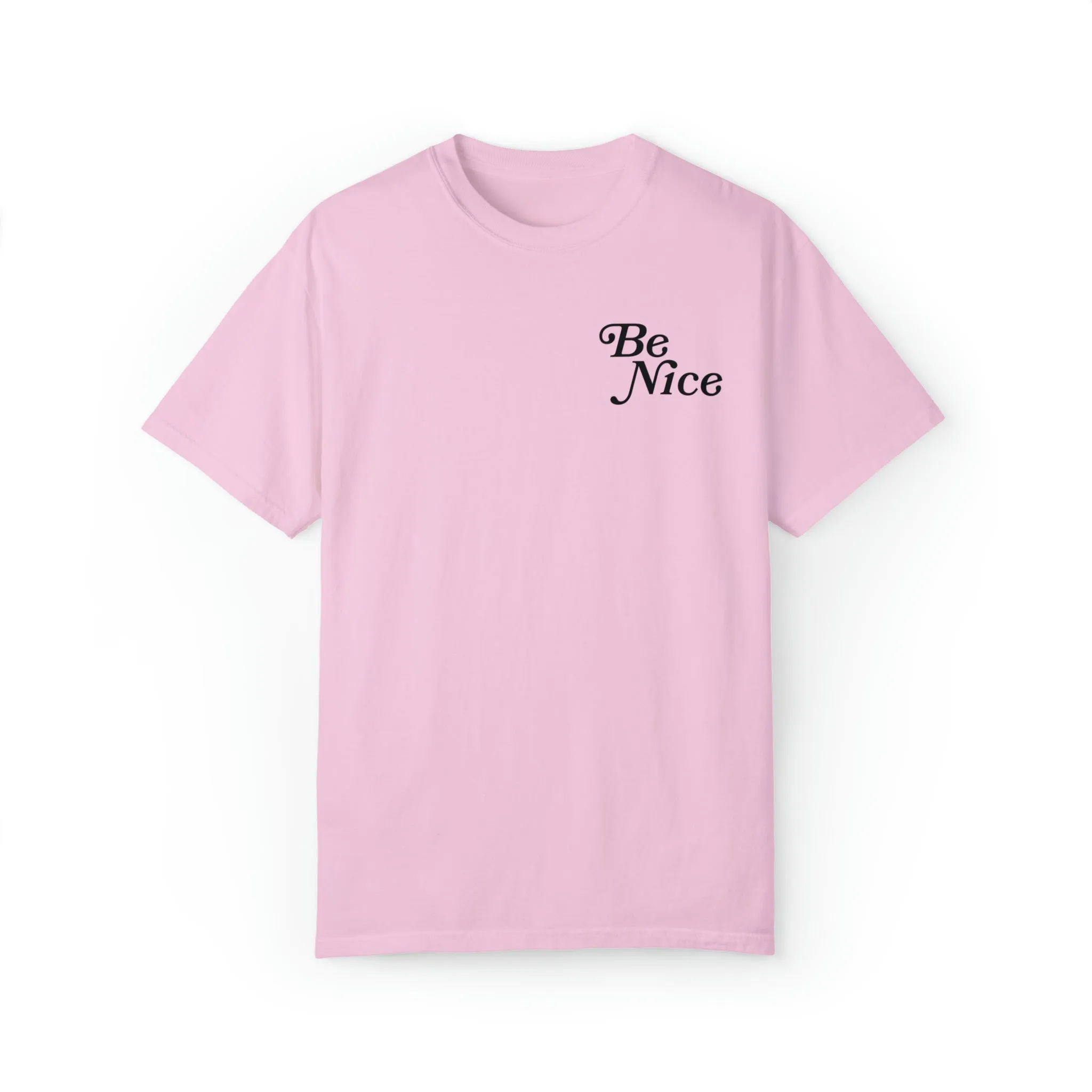 Be Nice or Kick Rocks Comfort Colors T-Shirt