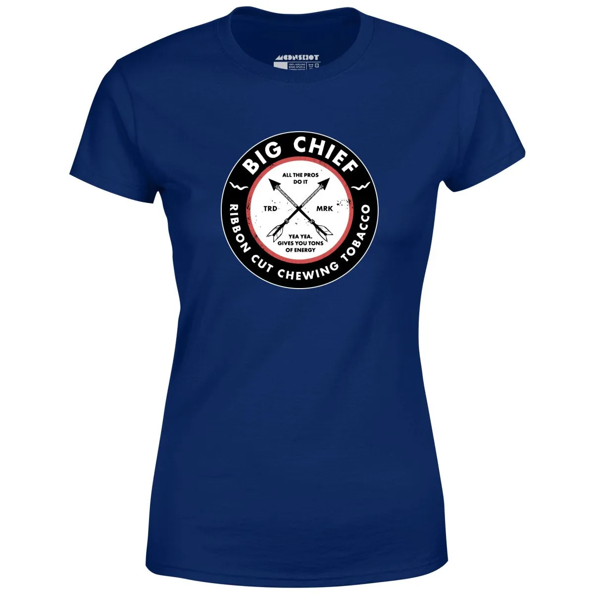 Big Chief - Yea Yea Gives You Tons of Energy - Women's T-Shirt