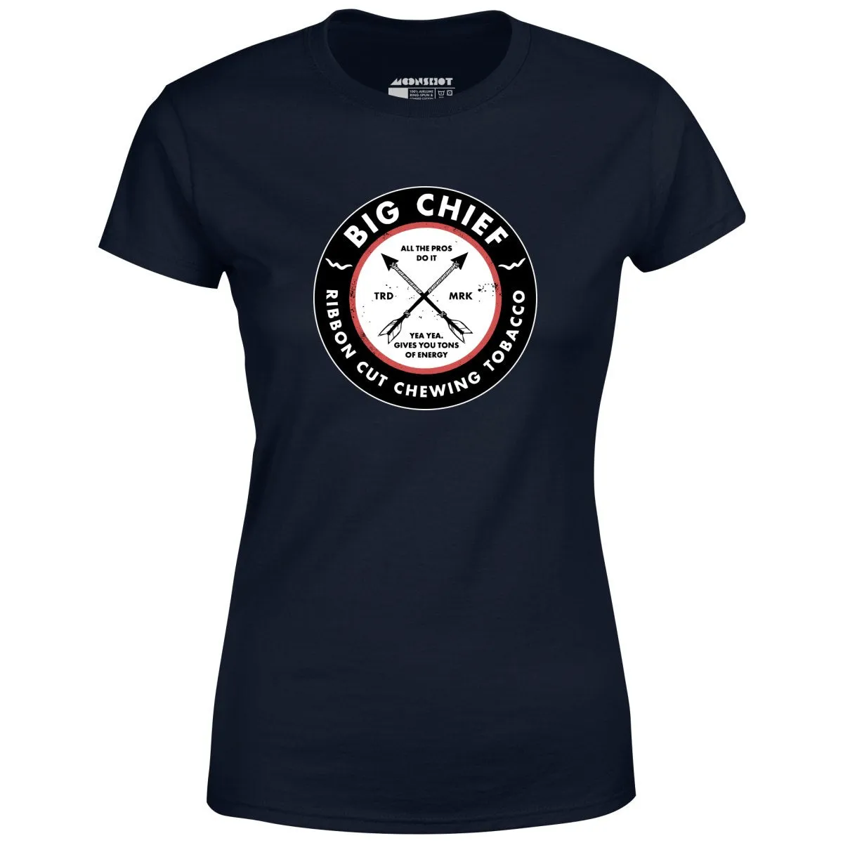 Big Chief - Yea Yea Gives You Tons of Energy - Women's T-Shirt