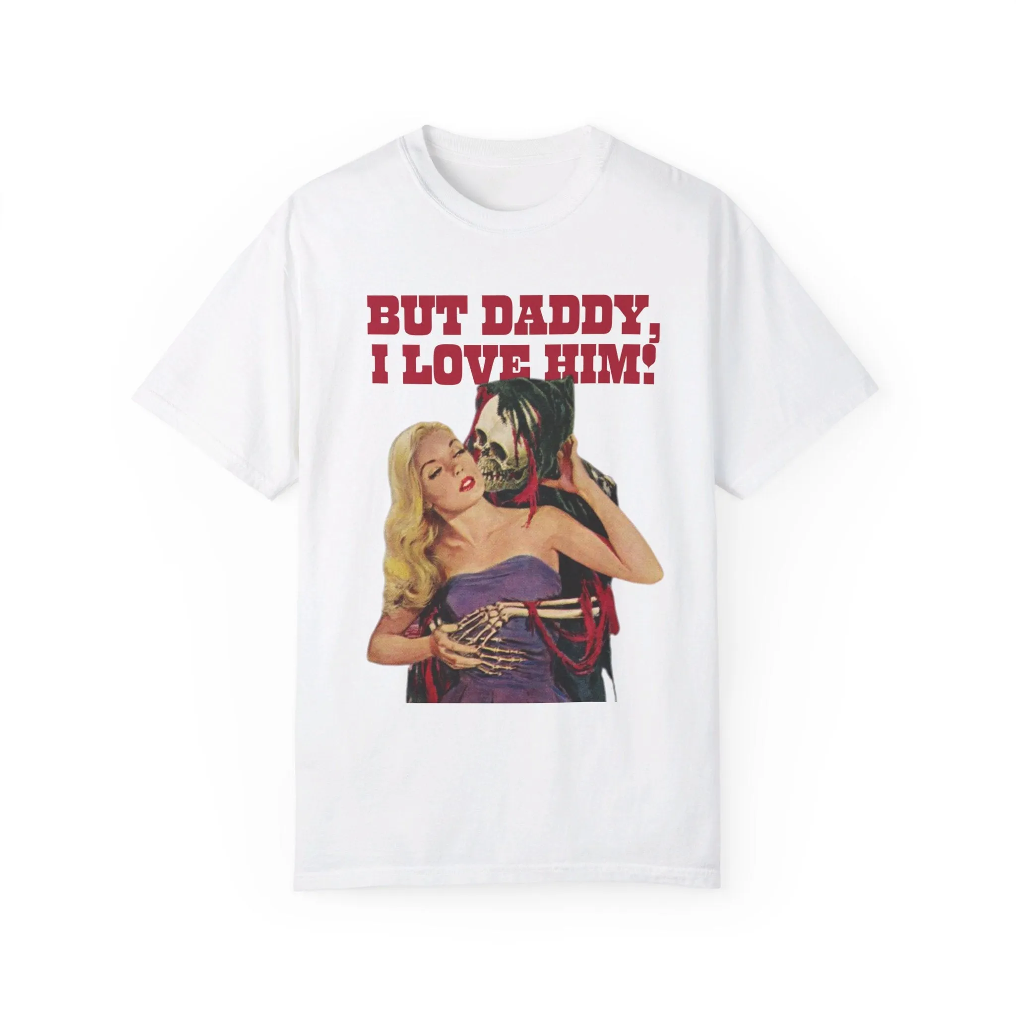 But Daddy I Love Him Halloween Comfort Colors T Shirt
