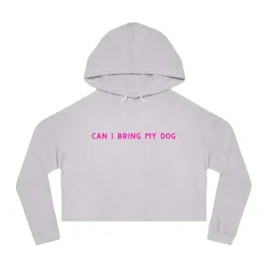 Can I bring my Dog Cropped Sweatshirt, Gift for Dog Lover, Dog Gift, Dog Owner Sweatshirt, Dog Merch