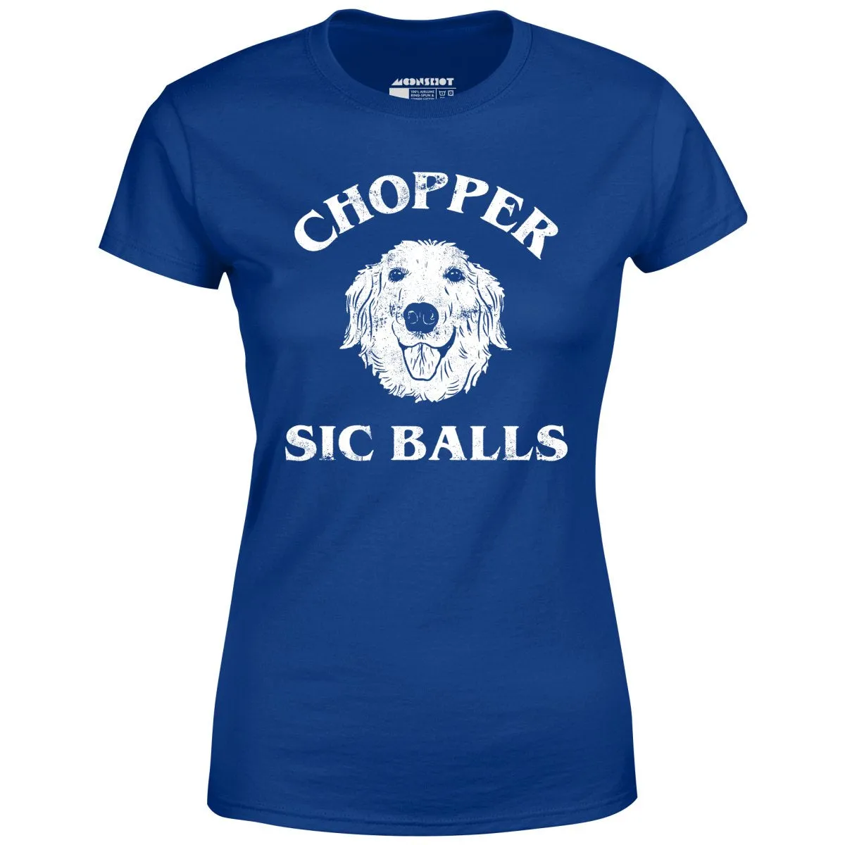 Chopper Sic Balls - Women's T-Shirt