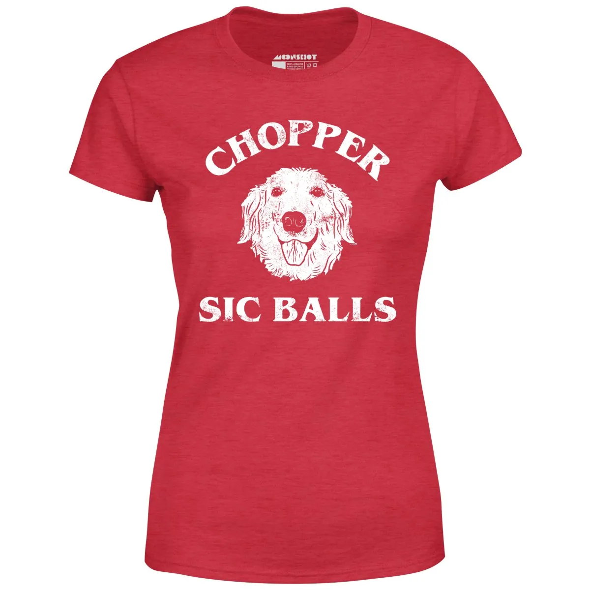 Chopper Sic Balls - Women's T-Shirt