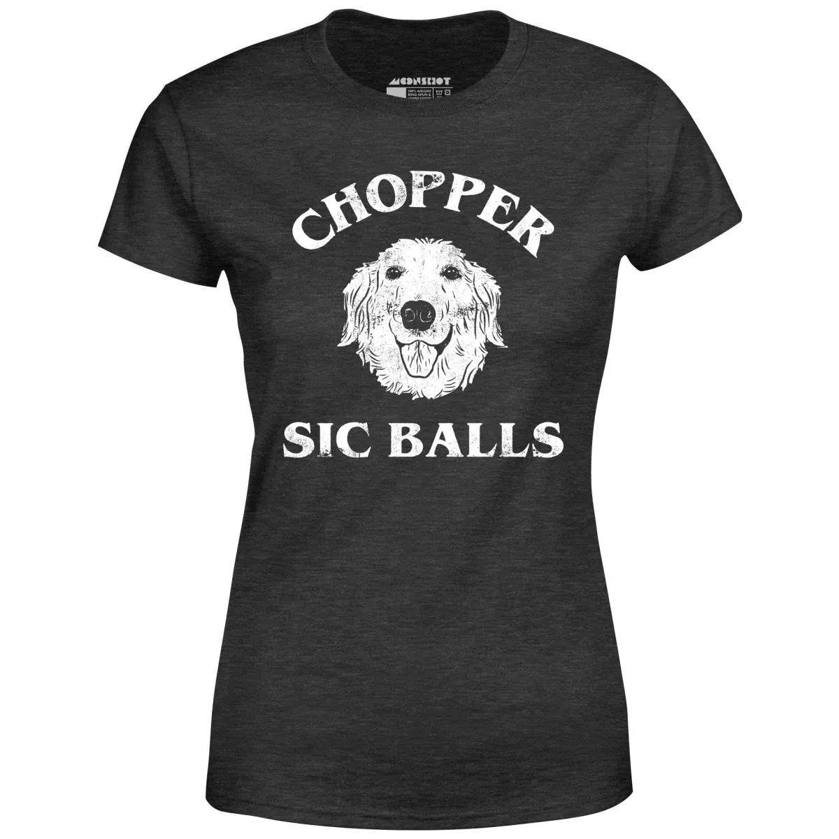 Chopper Sic Balls - Women's T-Shirt