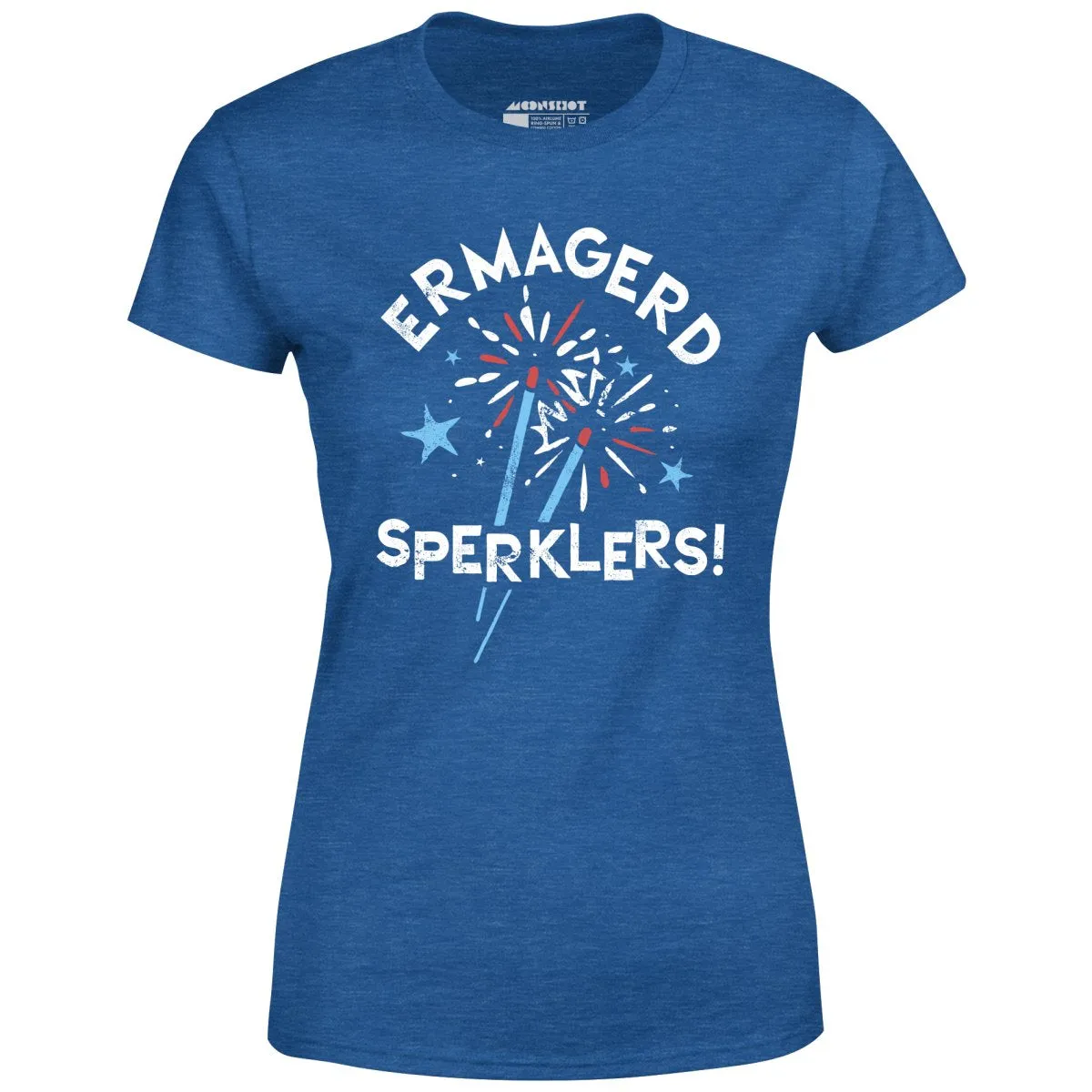 Ermagerd Sperklers! - Women's T-Shirt