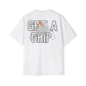 Get a grip Heavy Oversized Tee