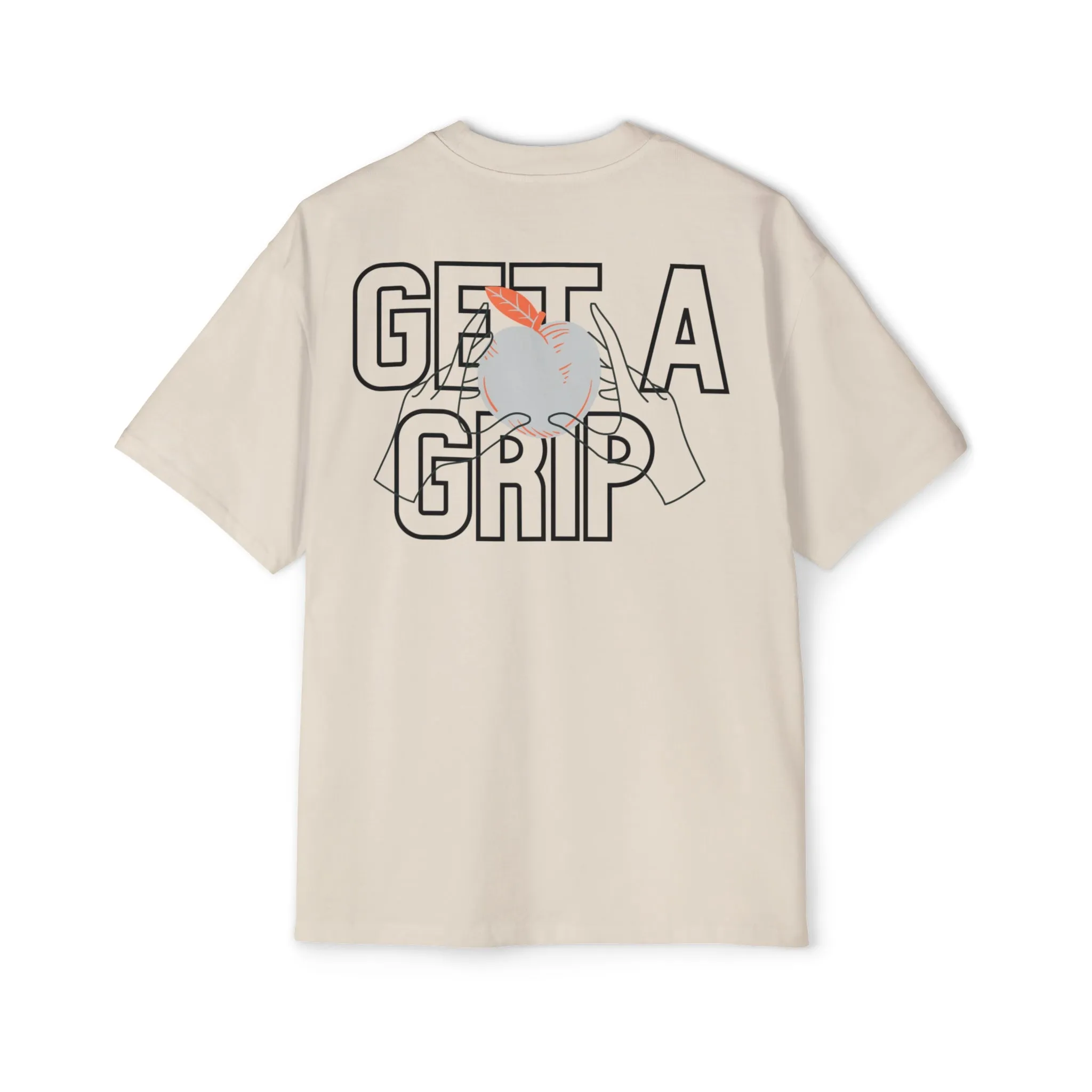 Get a grip Heavy Oversized Tee