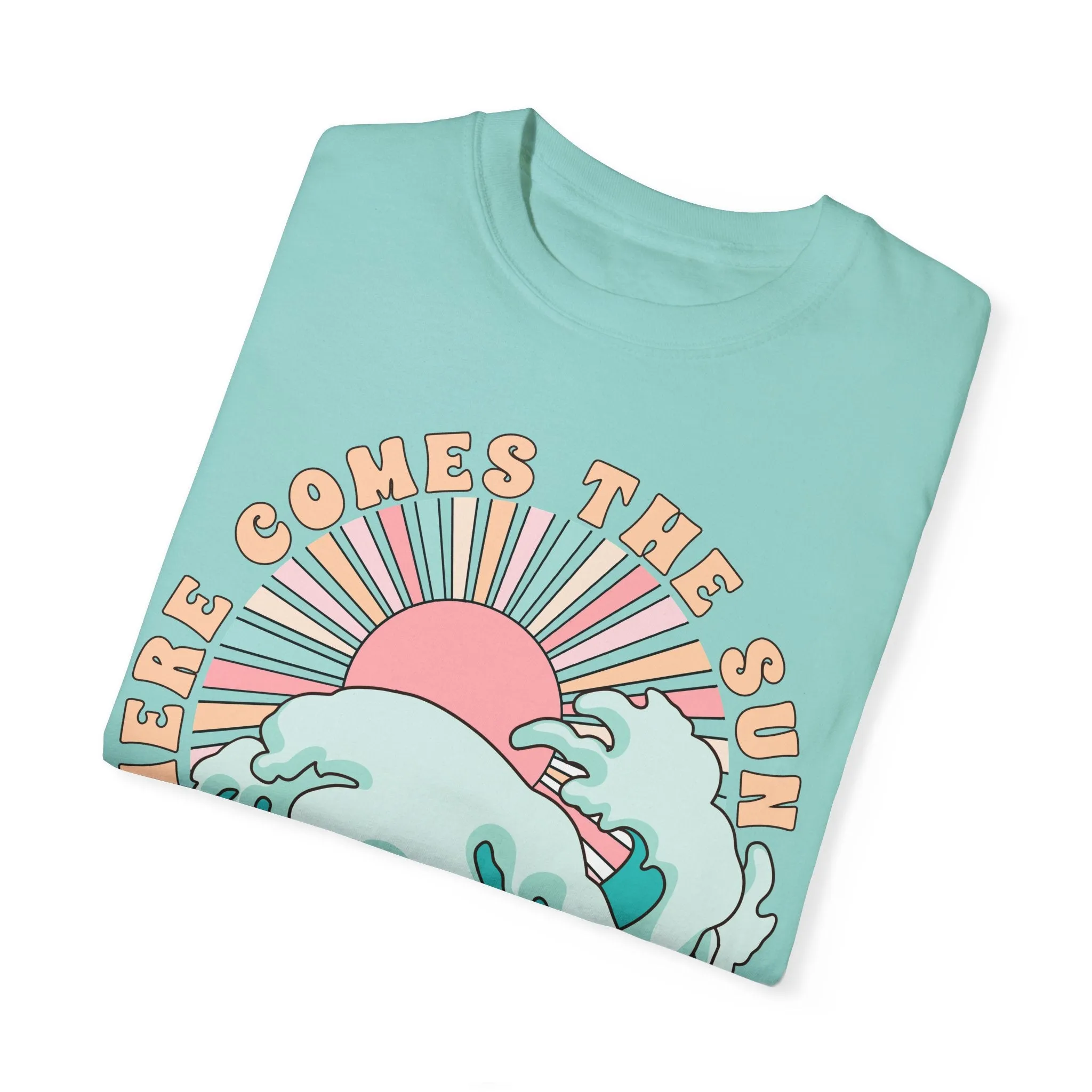 Here Comes the Sun - T-Shirt