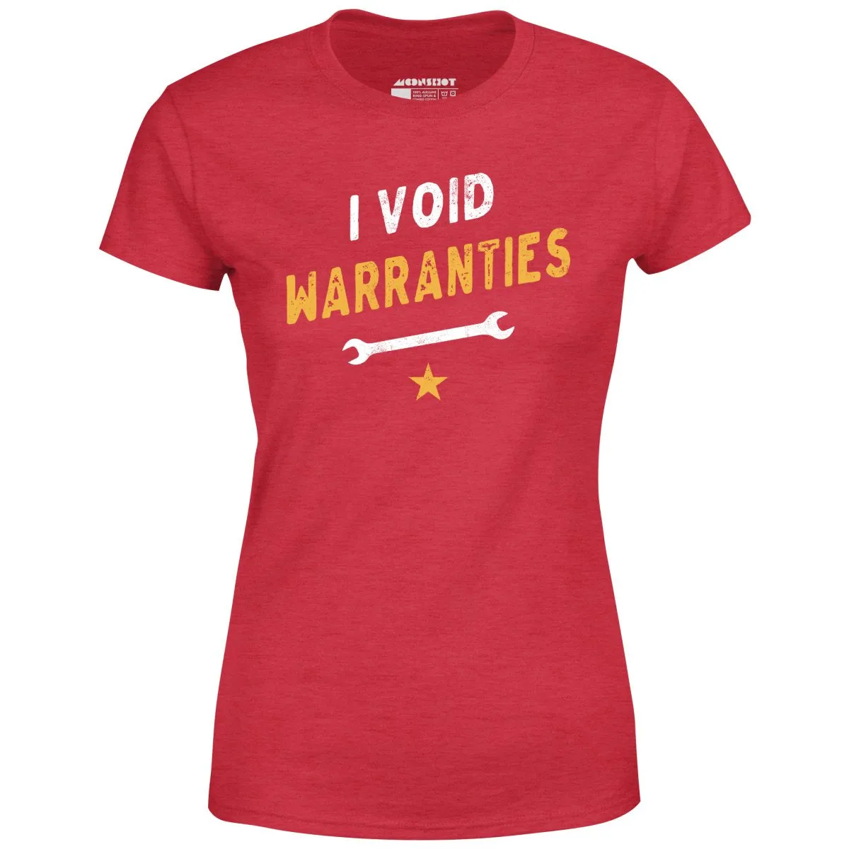 I Void Warranties - Women's T-Shirt