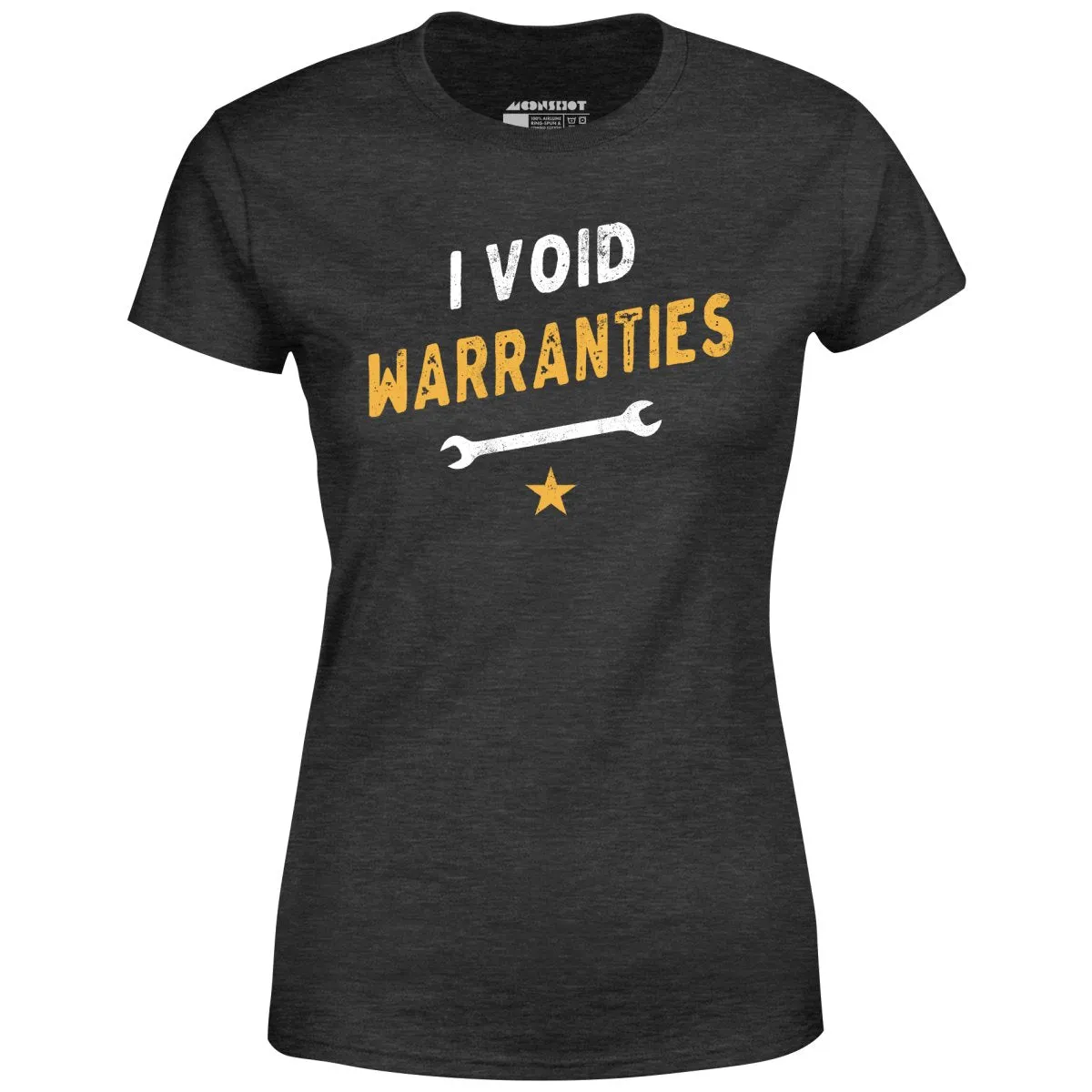 I Void Warranties - Women's T-Shirt