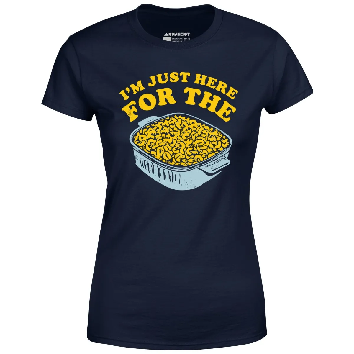 I'm Just Here for the Mac and Cheese - Women's T-Shirt