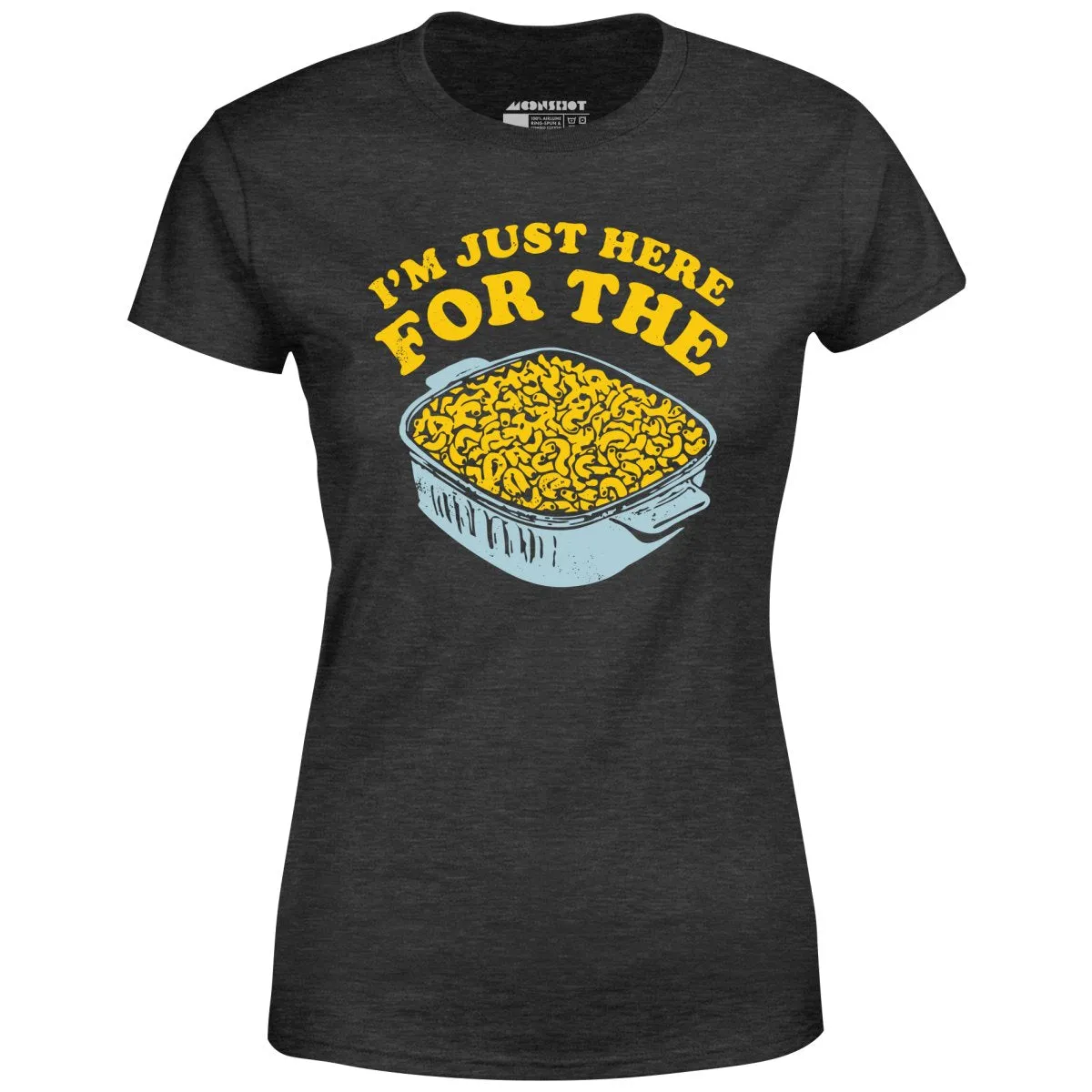 I'm Just Here for the Mac and Cheese - Women's T-Shirt