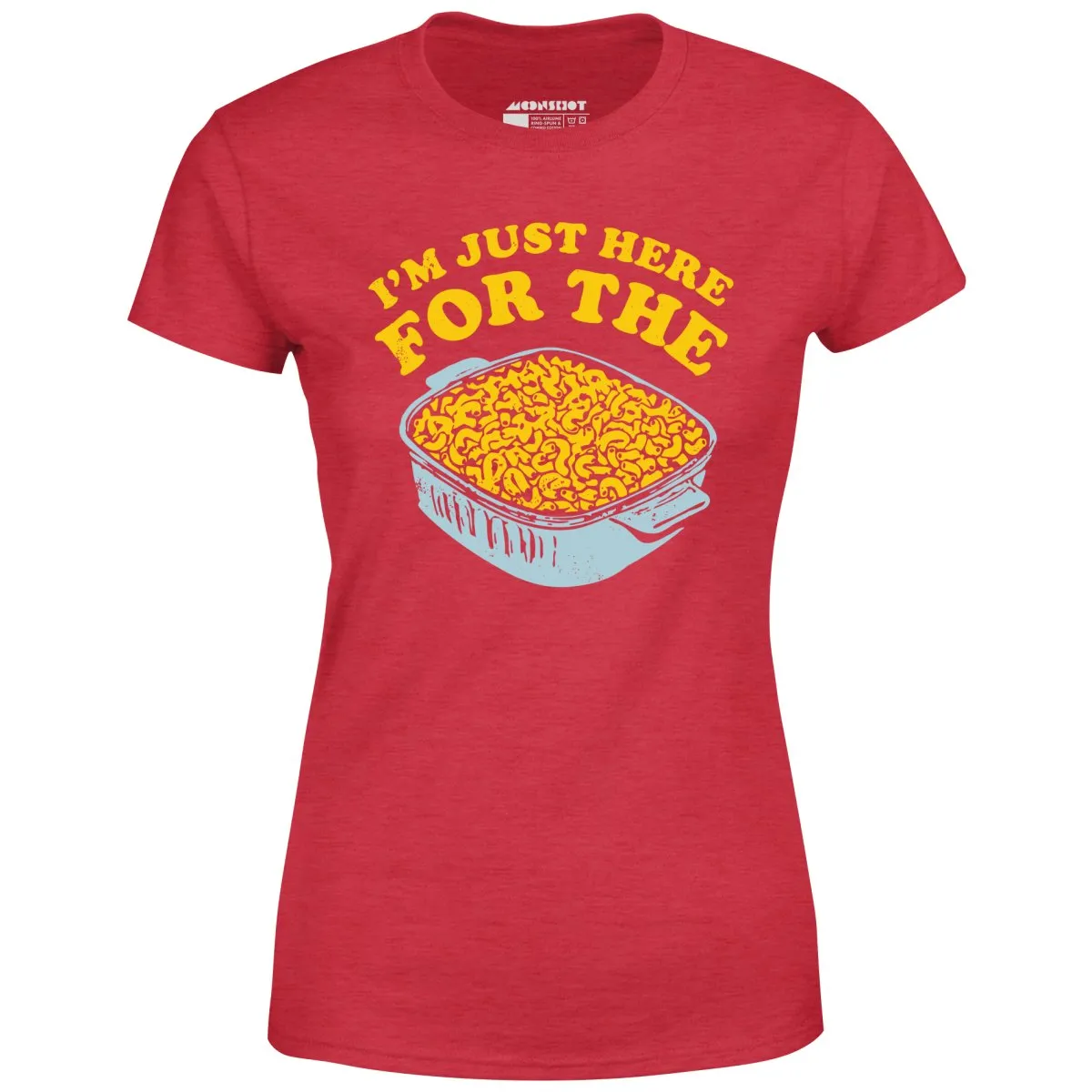 I'm Just Here for the Mac and Cheese - Women's T-Shirt