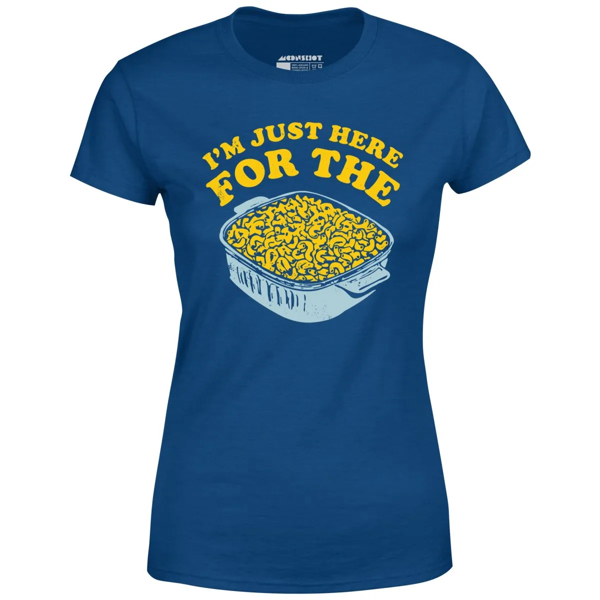 I'm Just Here for the Mac and Cheese - Women's T-Shirt