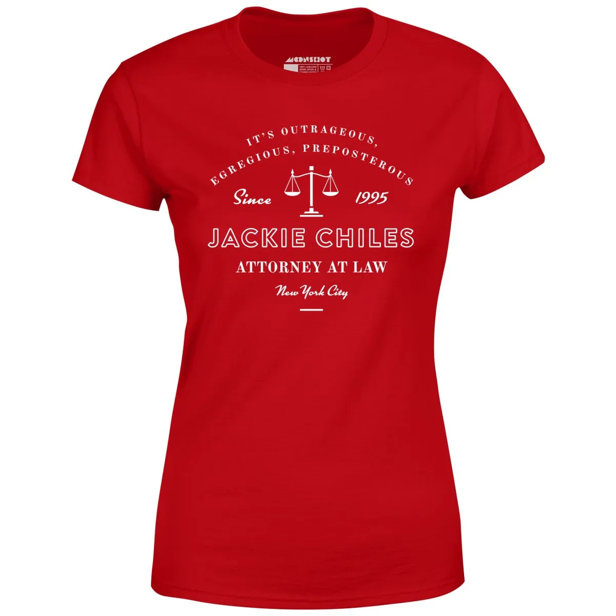 Jackie Chiles Outrageous Egregious Preposterous - Women's T-Shirt