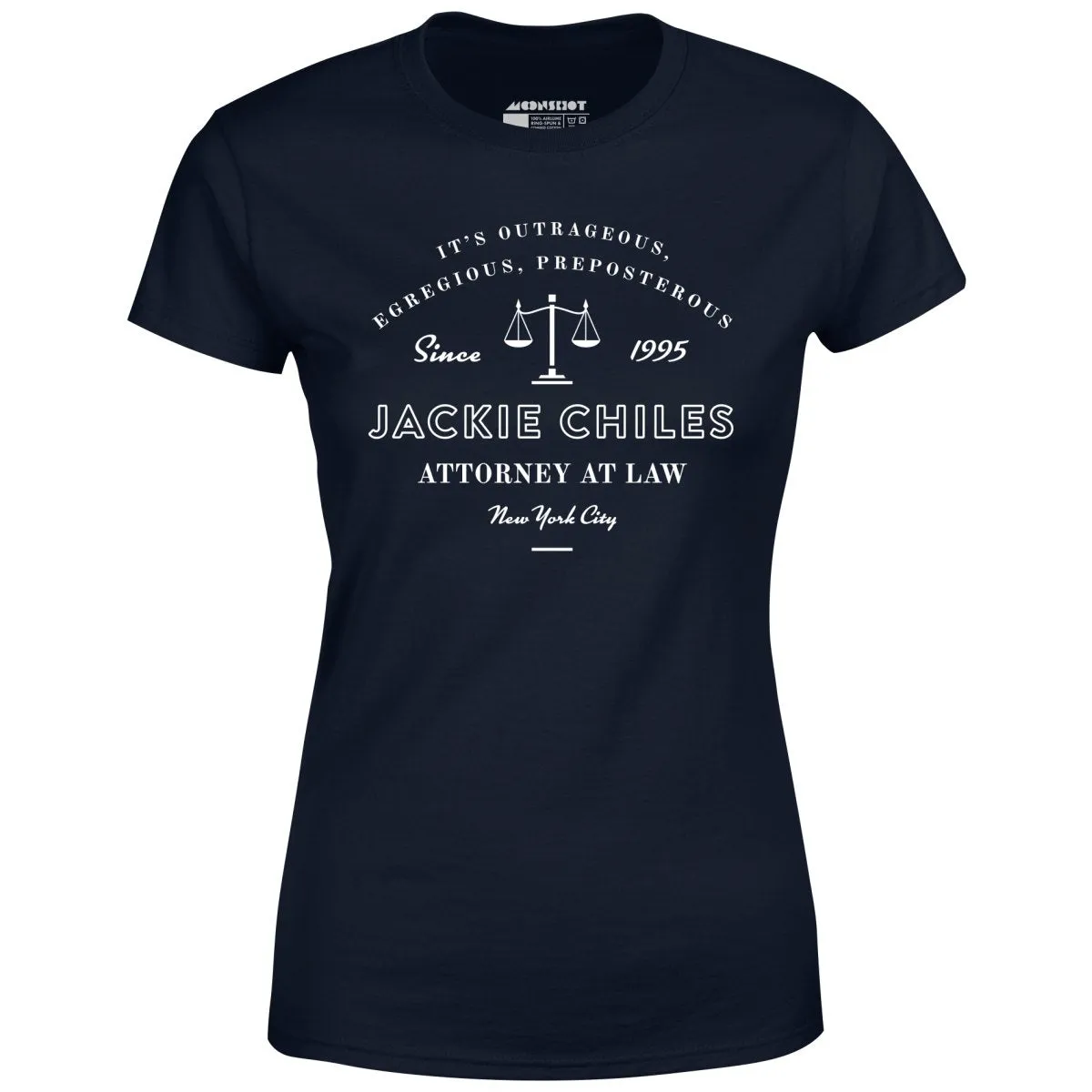 Jackie Chiles Outrageous Egregious Preposterous - Women's T-Shirt