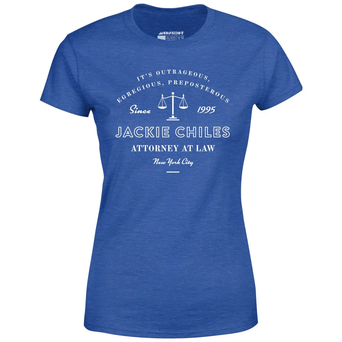 Jackie Chiles Outrageous Egregious Preposterous - Women's T-Shirt