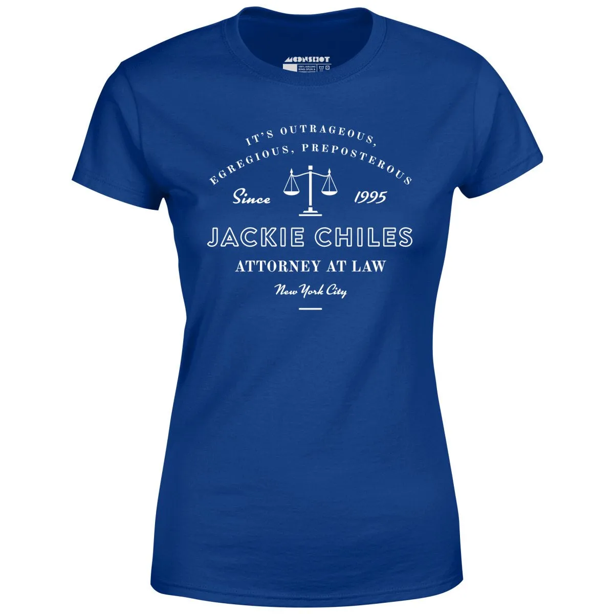 Jackie Chiles Outrageous Egregious Preposterous - Women's T-Shirt