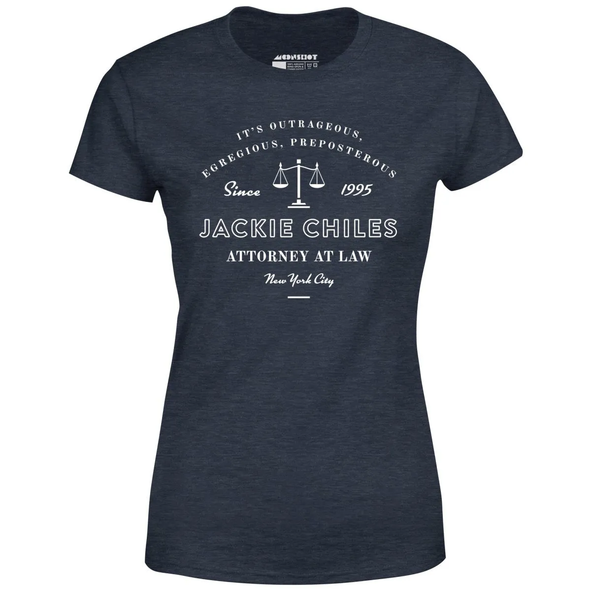 Jackie Chiles Outrageous Egregious Preposterous - Women's T-Shirt