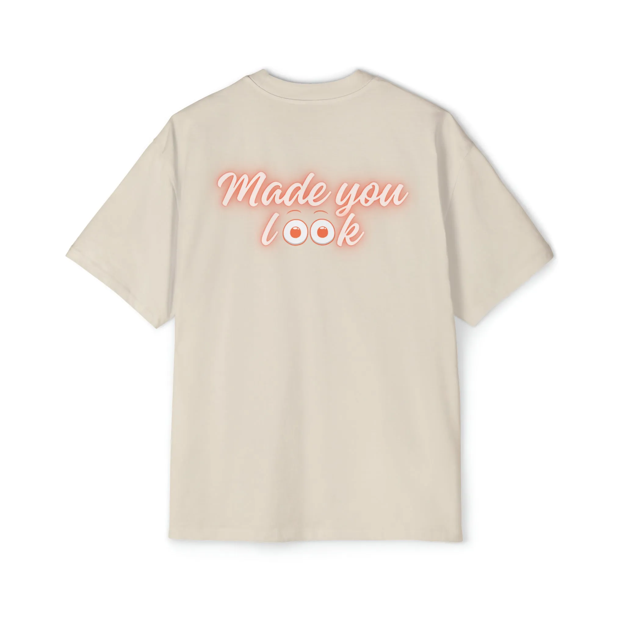 Made you look (eyes) Heavy Oversized Tee