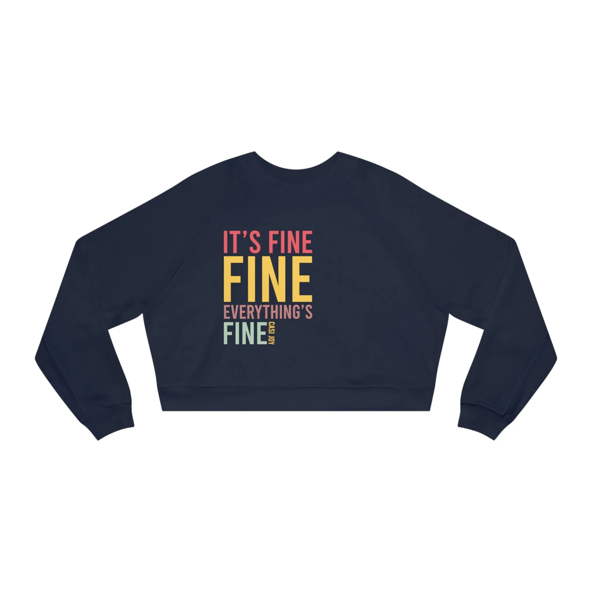 "Everything's Fine" Women's Cropped Fleece Pullover