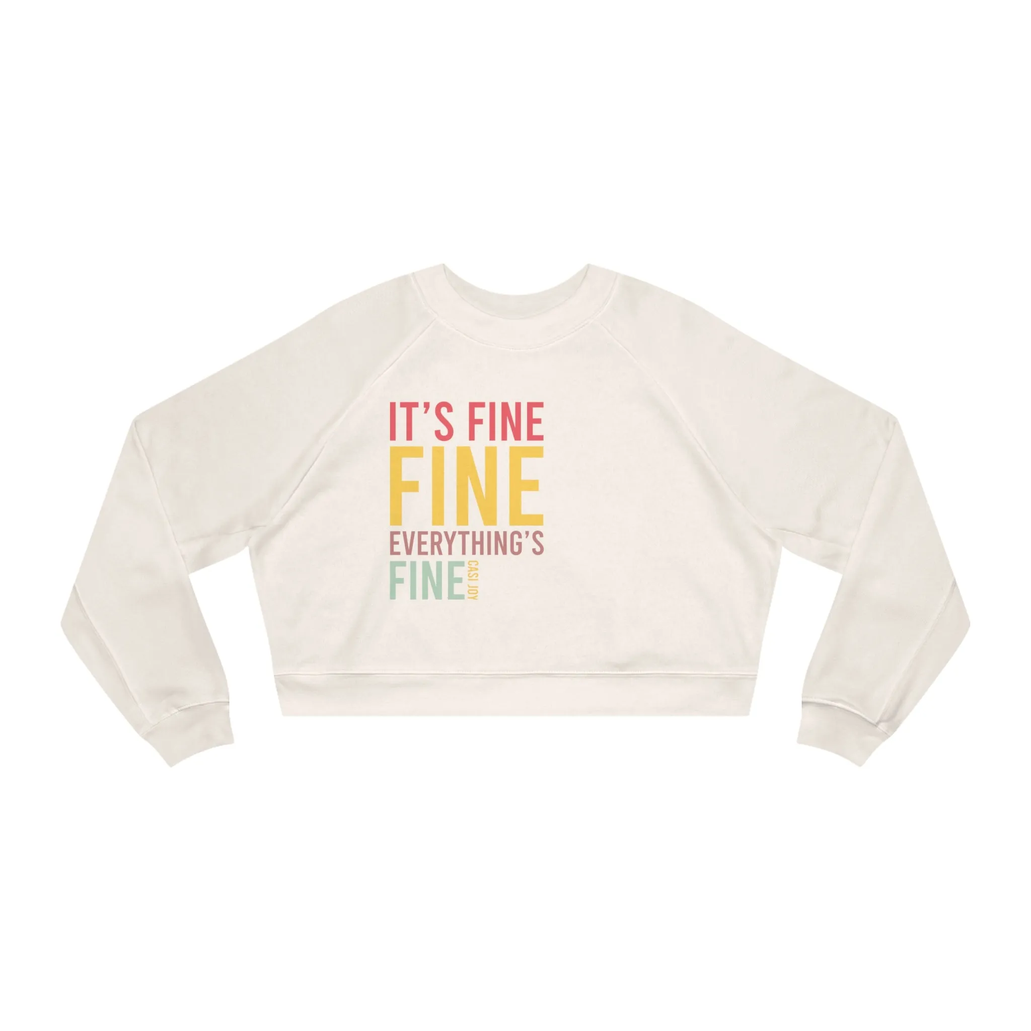 "Everything's Fine" Women's Cropped Fleece Pullover