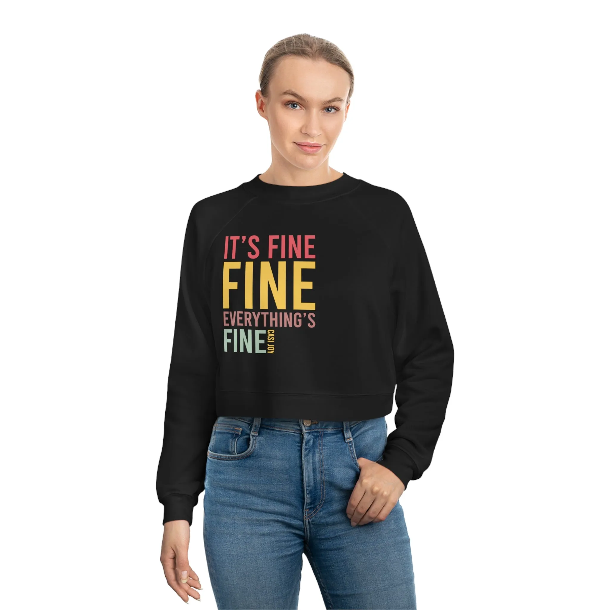 "Everything's Fine" Women's Cropped Fleece Pullover