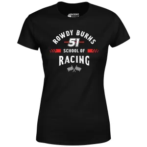 Rowdy Burns School of Racing - Women's T-Shirt