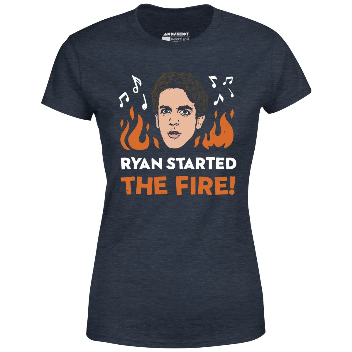 Ryan Started The Fire - Women's T-Shirt