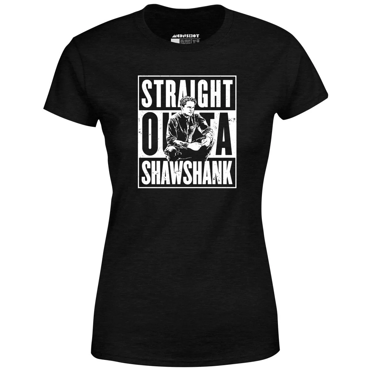 Straight Outta Shawshank - Women's T-Shirt