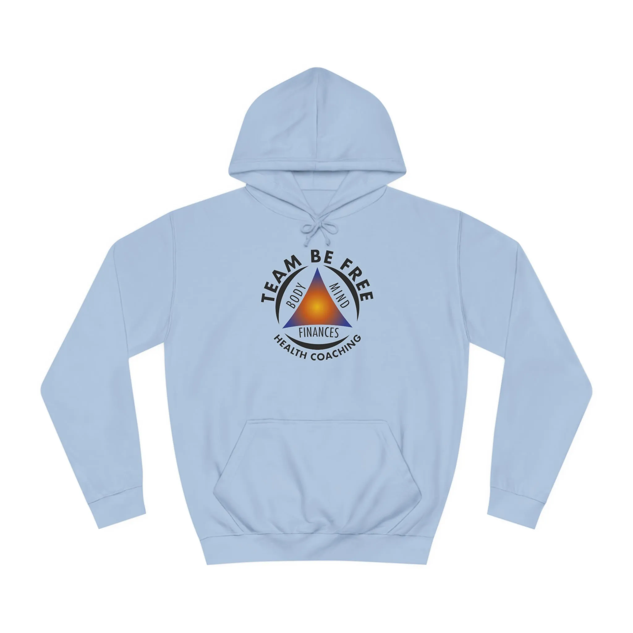 Team Be Free Unisex College Hoodie