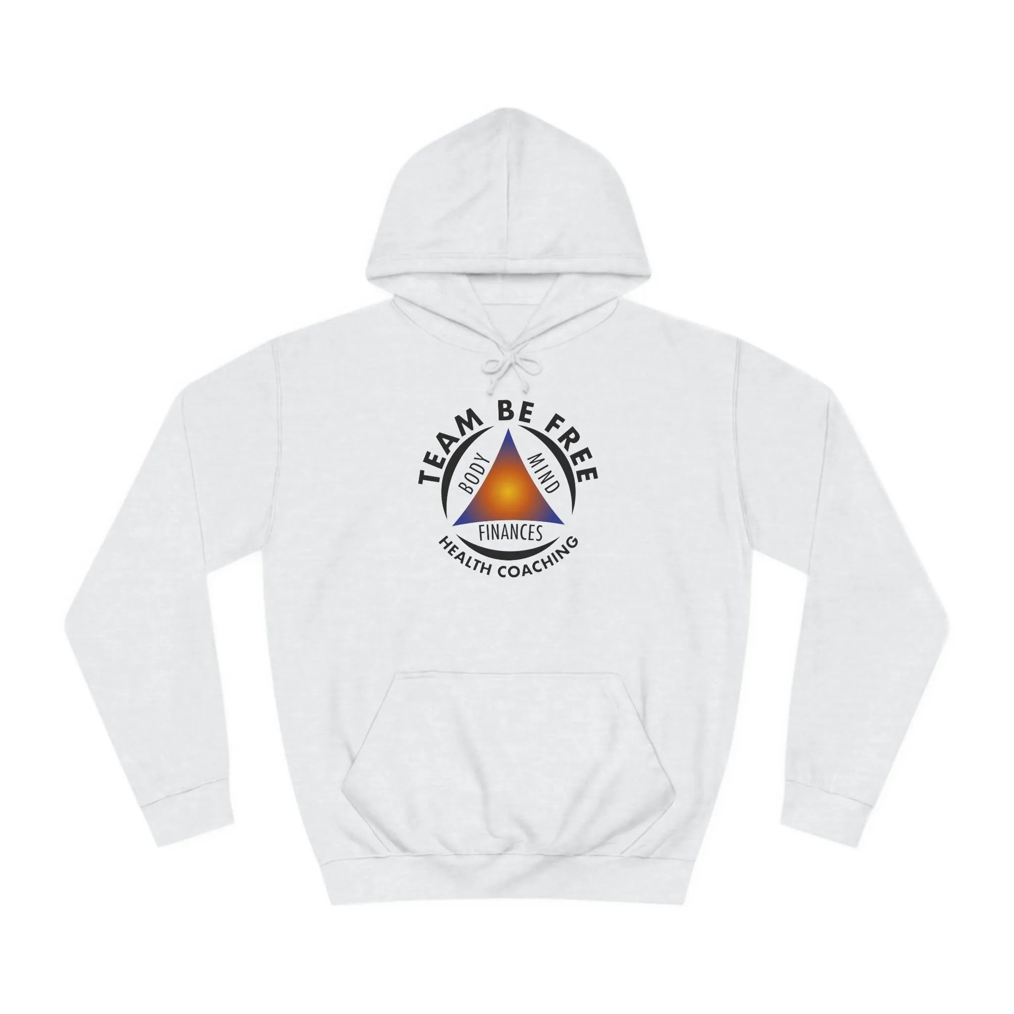Team Be Free Unisex College Hoodie
