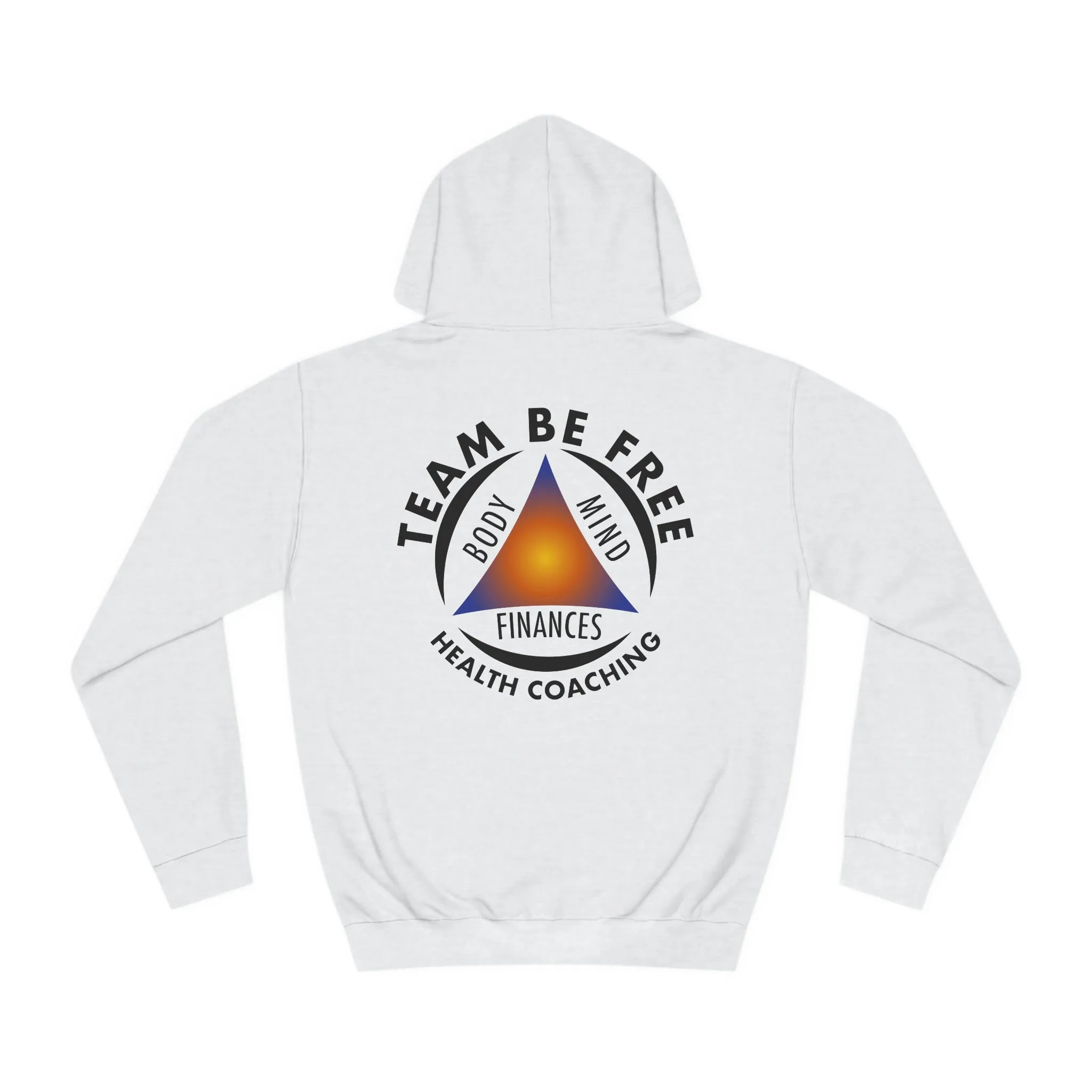 Team Be Free Unisex College Hoodie