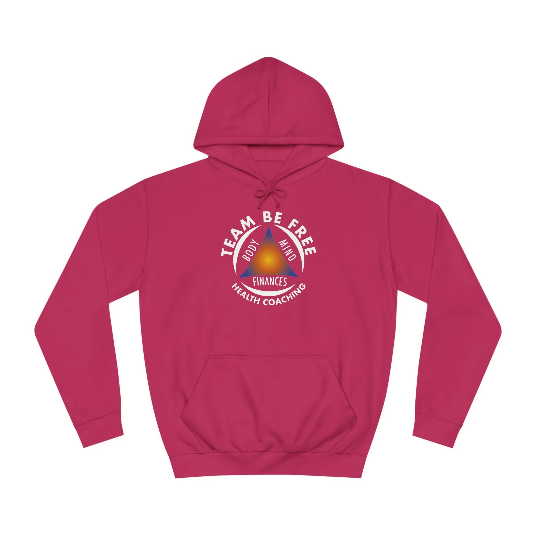 Team Be Free Unisex College Hoodie