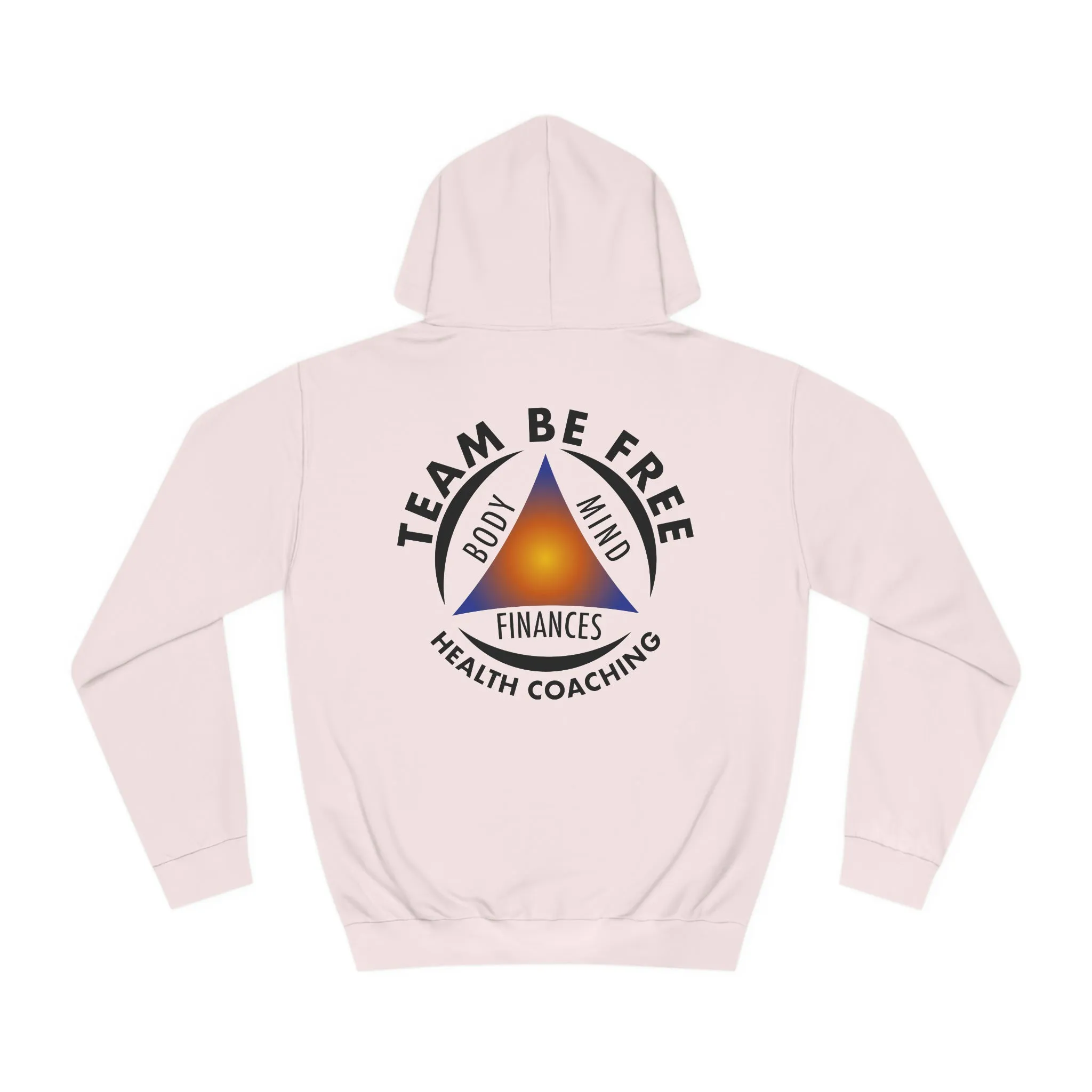 Team Be Free Unisex College Hoodie