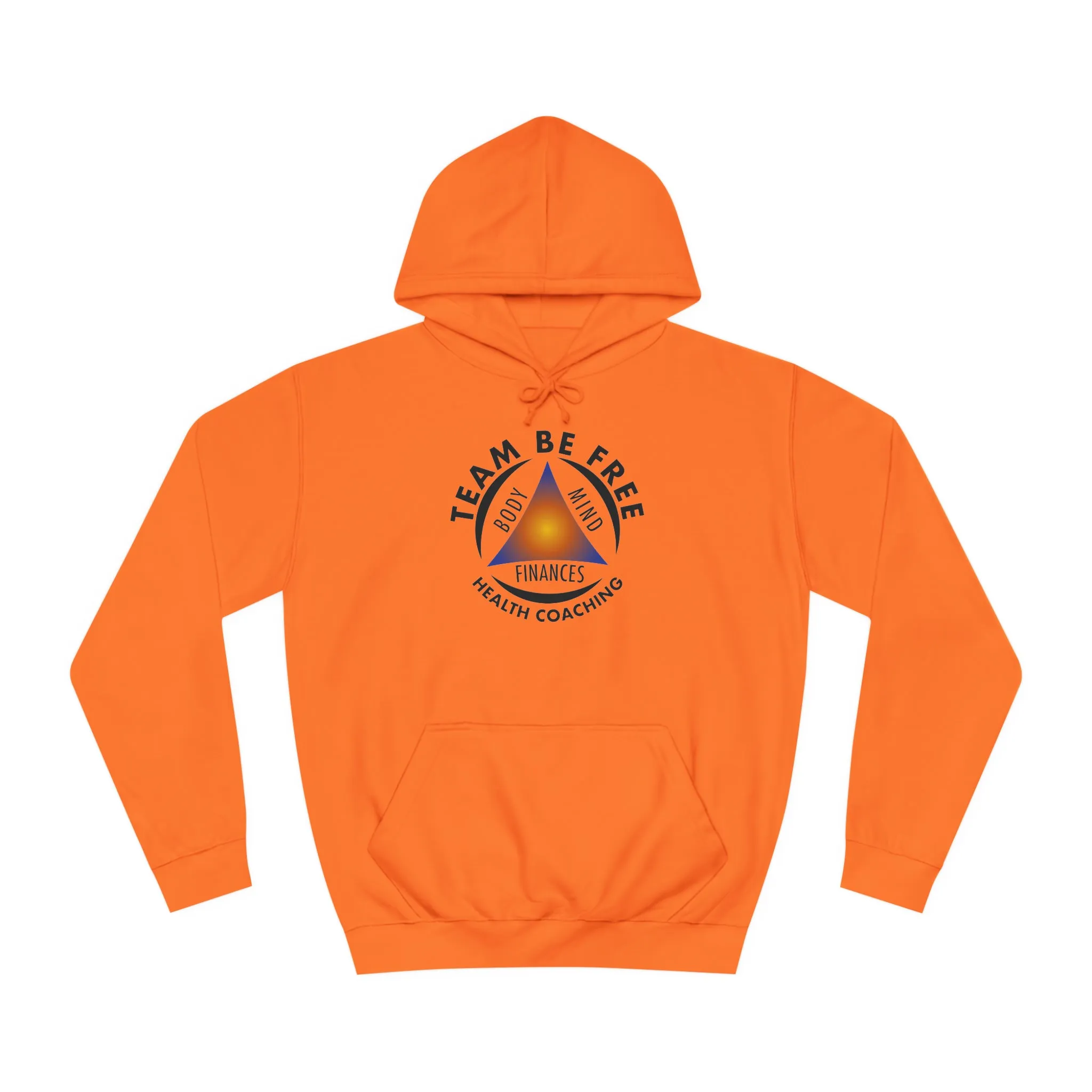 Team Be Free Unisex College Hoodie
