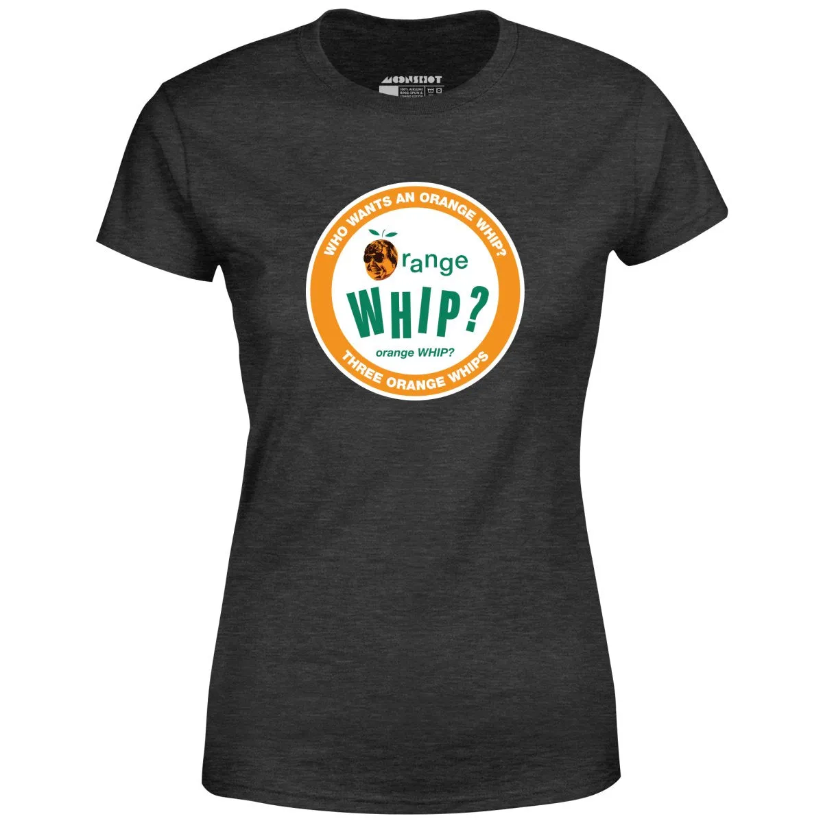 Three Orange Whips - Women's T-Shirt