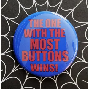 Vintage Reproduction The One With the Most Buttons Wins Small Pinback Button | 1.25" Diameter