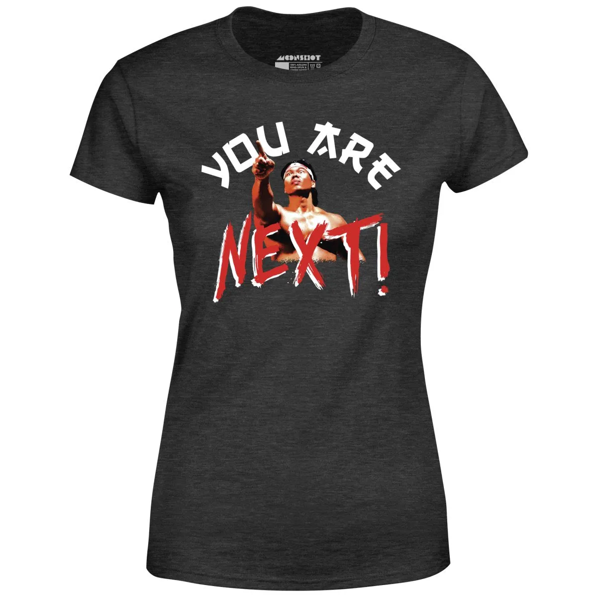 You Are Next - Women's T-Shirt